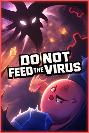 DO NOT FEED THE VIRUS