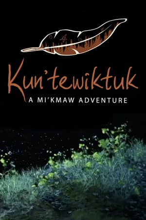 Kun’tewiktuk: A Mi’kmaw Adventure