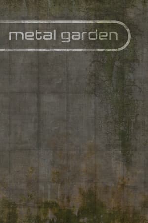 Metal Garden | 机械荒庭
