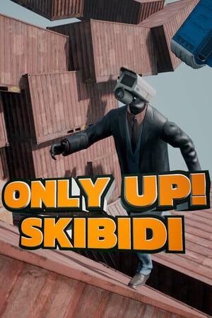 Only Up: SKIBIDI
