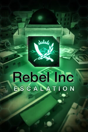 反叛公司：局势升级 Rebel Inc: Escalation