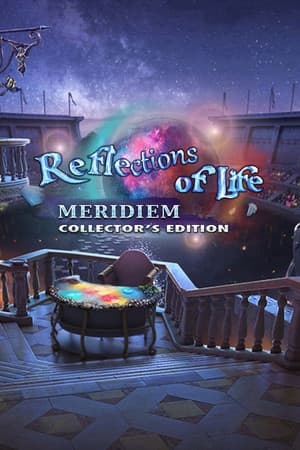 Reflections of Life: Meridiem Collector's Edition