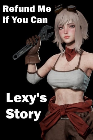 Refund Me If You Can : Lexy's Story