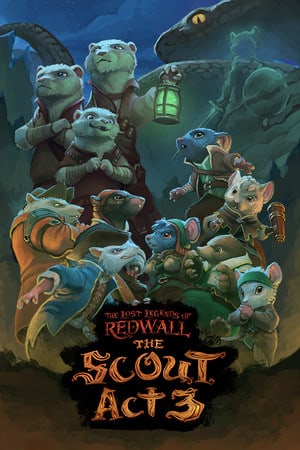 The Lost Legends of Redwall™: The Scout Act 3