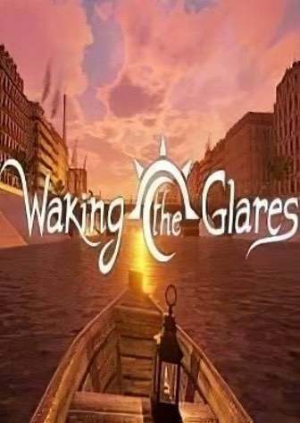 Waking the Glares - Chapters I and II
